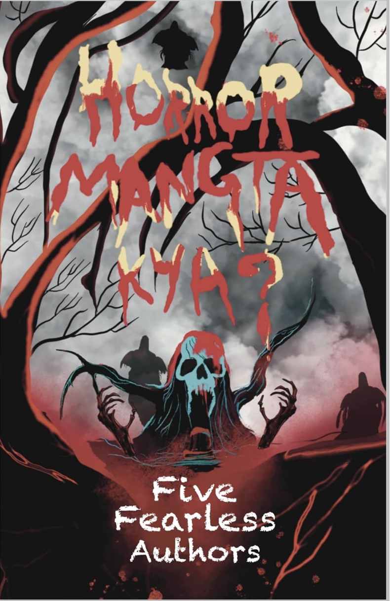 Horror Mangta Kya? — Five Fearless Authors book cover